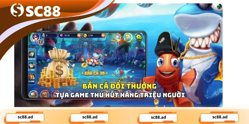 Khám phá thế giới bắn cá đổi thưởng đầy màu sắc tại SC88.COM