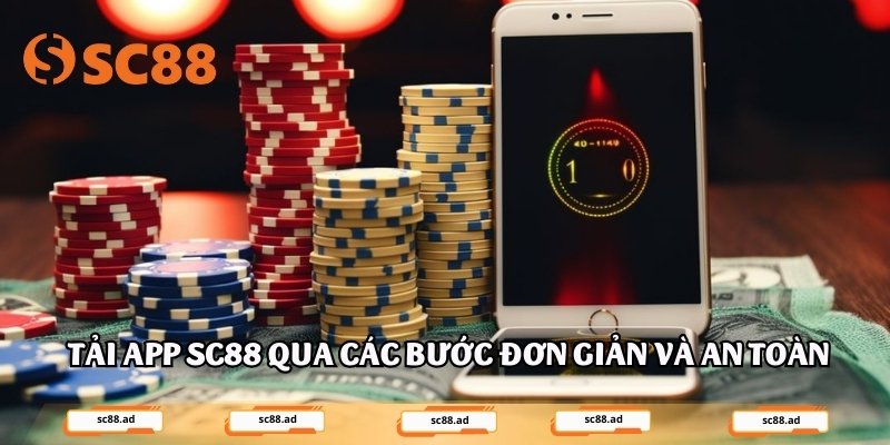 Tải app SC88 qua các bước đơn giản và an toàn