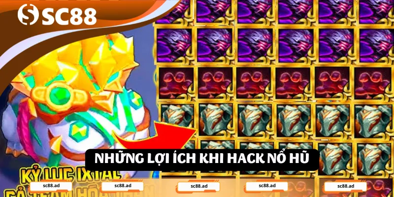 Những lợi ích khi hack nổ hũ