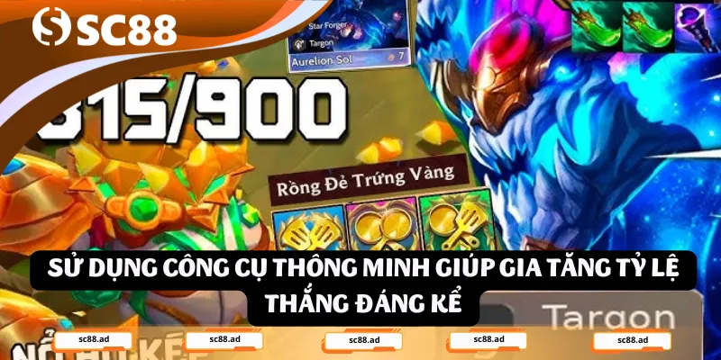 Sử dụng công cụ thông minh giúp gia tăng tỷ lệ thắng đáng kể